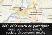 600 000 euros de parachute dor&eacute;