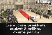 Les anciens présidents de la République, Giscard, Chirac et Sarkozy coûtent encore 5 millions d'euros par an à l'Etat