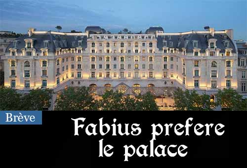 Le palace de Fabius