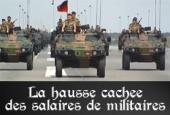Hausse cach&eacute;e des salaires des militaires