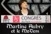 Martine Aubry et le MoDem
