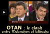 OTAN - Mélenchon et Lellouche