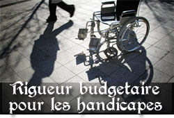 Rigueur budgétaire pour les handicapés