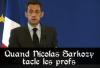 Sarkozy t&acirc;cle les profs